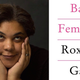 Illustration for article titled Roxane Gay Is Here and Taking Your Questions